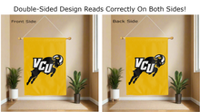 Load image into Gallery viewer, vcu logo reading correctly on both sides of gold double sided house flag
