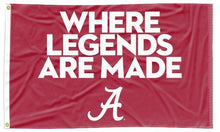 Load image into Gallery viewer, University of Alabama - &quot;Where Legends are Made&quot; 3x5 Flag

