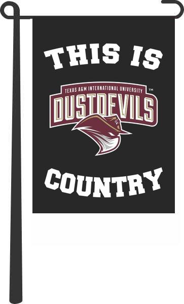 Texas A&M International University - This Is Dustdevils Country Garden Flag