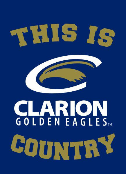 Pennsylvania Western University Clarion - This Is Pennsylvania Western University Clarion Golden Eagles Country Garden Flag